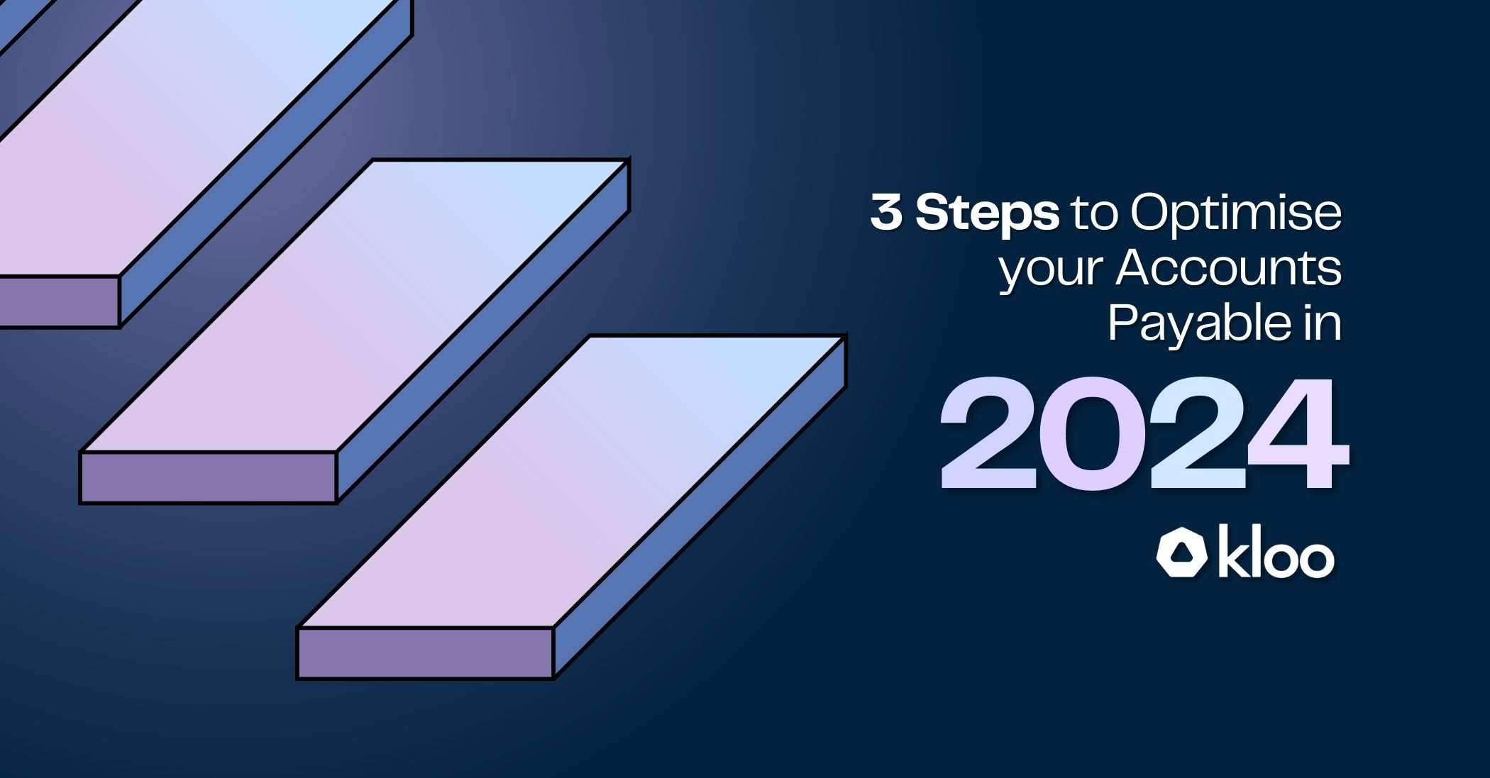 How to Optimise Your Accounts Payable in 2024